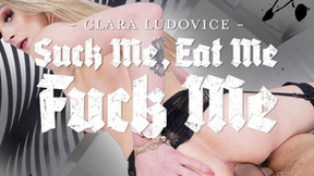 GroobyVR: Clara Ludovice in Suck Me, Eat Me, Fuck Me