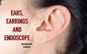 Ears, Earrings and Endoscope