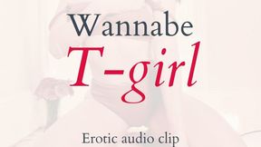 Wannabe T-Girl