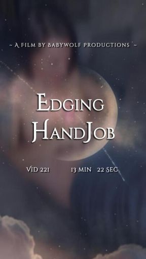 Vid221 –  Edging HandJob