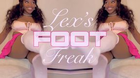 Lex’s Foot Freak