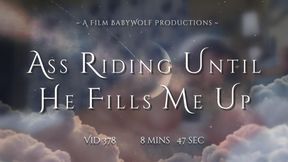 Vid378 – Ass Riding Until He Fills Me UP