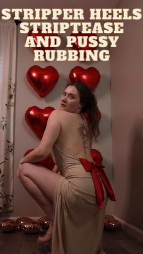 Stripper Heels Strip Tease And Pussy Rubbing