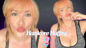 Hardcore Huffing [Part 2]