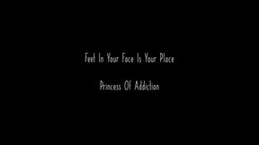 Feet In Face Is Your Only Place