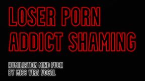 LOSER Porn Addict Shaming