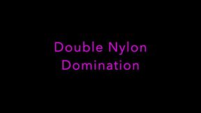 Double Nylon Domination