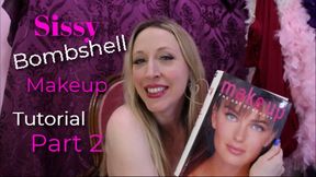 Sissy Bombshell Makeup Tutorial Part 2