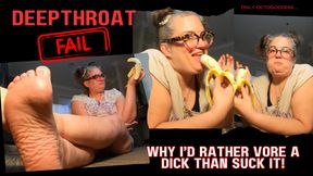 Deepthroat FAIL: Why I’d Rather Vore a Dick than Suck it ft OctoGoddess BBW MiLF, Eating, Biting, Chewing, Teeth Fetish, Penis Vore