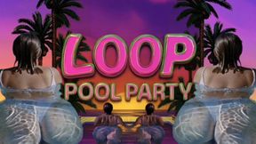 The Loop Pool Party