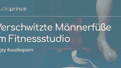 Audioprince's Erotic Schtick Schtick in Fitnessstudio - Arousing Audio Hörspiel
