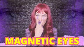 MAGNETIC EYES