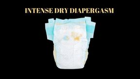 INTENSE DRY DIAPERGASM - Orgasm In Dry Diapers, Dry Humping, ABDL Mesmerize