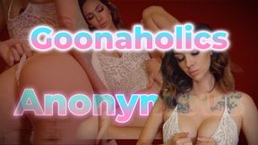 Goonaholics anonymous