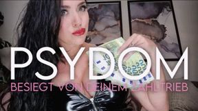 PSYDOM: Besiegt von deinem Zahltrieb