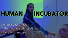 Human incubator - breeding by alien Queen