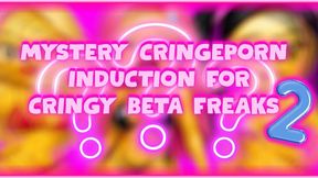 MYSTERY CRINGEPORN INDUCTION FOR CRINGY BETA FREAKS 2 (WMV)