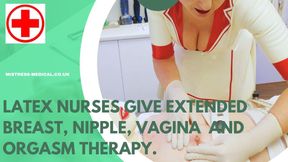 Two latex nurses give extended breast, nipple and vagina examination violet wand and orgasm therapy.
