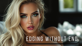 Edging Without End