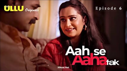 Aah Se Aaha Tak Episode 6 Web Series 18+