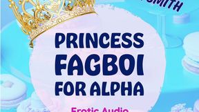 Princess Fagboi For Alpha Audio Feminization Domination Humiliation Sissification Short Story