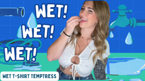 WET! WET! WET T-shirt Temptress