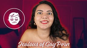 Jealous of Gay Men In Porn Videos