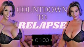 Countdown to Relapse
