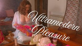 Ultramodern Pleasure