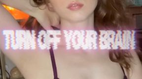 Turn Your Brain Off GOONING BODY WORSHIP