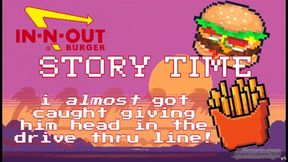 STORYTIME -- AUDIO ONLY Sucking Him In The Drive Thru Line!