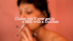 Closest you'll ever get to a bath with a Goddess