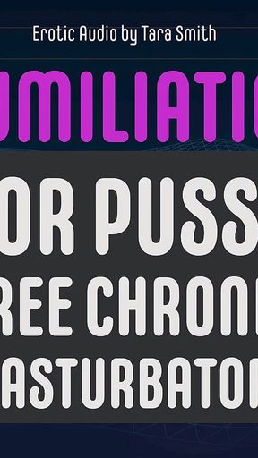 Humiliation for Pussy Free Masturbators