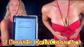 6 Months of Real Debt Contract
