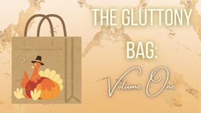 The Gluttony Bag: Volume One