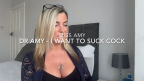 Dr Amy - I Want To Suck Cock