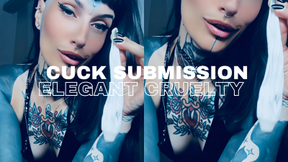 CUCK SUBMISSION - Elegant Cruelty