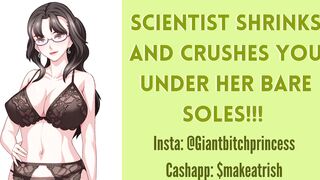 Scientist SHRINKS and SQUISHES you with her Foot! Giantess EJACULATES as she