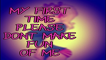 Its my First Time Please Dont Make Fun of me by Goddess Lana