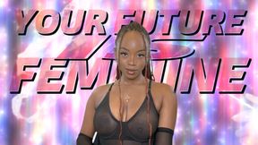 Your Future Is Feminine