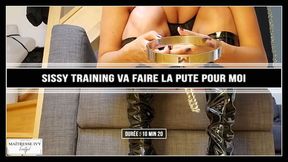 Sissy training va faire la pute pour moi