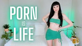 Porn is Life (MP4 HD)