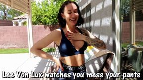Messing your pants in front of Lee Von Lux