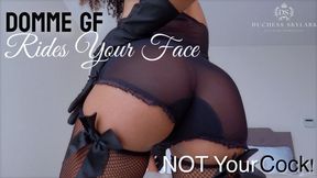 Dominant GF Rides Your Face, NOT Your Cock!