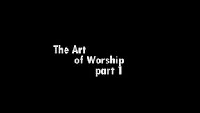 The Art of Worship part 1