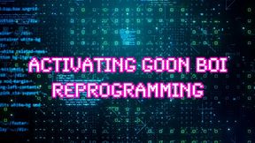GOON BOI REPROGRAMMING