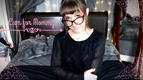 Cum for Mommy