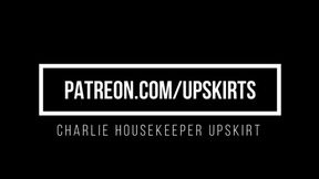 Charlie's Housekeeper Upskirt