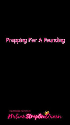 Prepping for a Pounding