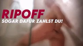 RIPOFF - sogar dafür zahlst du! (kleine Version)